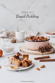 Jelly Apple Bread Pudding Ofenschlupfer Mit Bratapfel Maras Wunderland Rezept Lebensmittel Essen Ofenschlupfer Einfacher Nachtisch