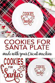 Maybe you would like to learn more about one of these? Cookies For Santa Plate Made With Your Cricut Cookies For Santa Plate Santa Plate Cookies For Santa Plate Vinyl