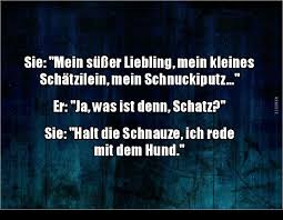 Sie Mein Susser Liebling Mein Kleines Schatzilein Lustige Bilder Spruche Witze Echt Lustig Coole Spruche Lustige Spruche Lustig
