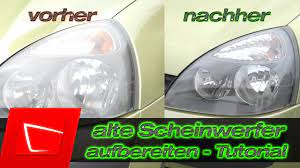 Hier eine anleitung für den frischen glanz! Matte Auto Scheinwerfer Aufbereiten Ausgeblichene Scheinwerfer Schleifen Und Polieren Youtube