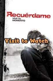 Hd Recuerdame 2010 Pelicula Completa En Espanol Latino With Images Top Movies Movies Box Free Movies Online