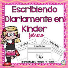 Kindergarten Writing No Prep Escribiendo Diariamente En Kinder February Spanish Kindergarten Writing Teaching Elementary Bilingual Activities