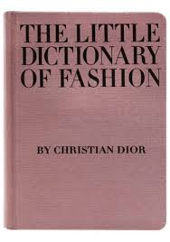 The Little Dictionary Of Fashion By Christian Dior Fashion Books Books Fashion Dictionary