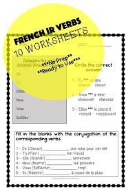 French Ir Verbs 10 Worksheets Verb Worksheets Learn French Worksheets