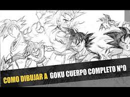 Como Dibujar A Goku Cuerpo Completo Demo Youtube Deviantart is the world's largest online social community. como dibujar a goku cuerpo completo demo