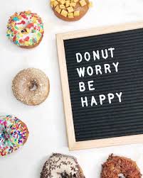Upload, livestream, and create your own videos, all in hd. Donut Worry Be Happy National Donut Day Letter Board Flat Lay National Donut Day Letter Board Lettering