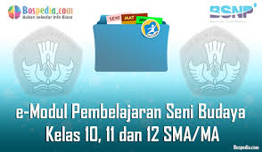 Semoga apa yang sudah kami bahas dapat menambah materi terbaru. Lengkap E Modul Pembelajaran Seni Budaya Kelas 10 11 Dan 12 Sma Ma Bospedia