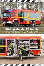 Rustwagen Logistik Auf Scania Fahrgestell Der Ff Vechta Stehen Wir In Ausgabe 5 2019 Ausfuhrlich Vor Rw L Feuerweh Feuerwehr Fahrzeuge Feuerwehr Fahrzeuge