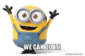 We Can Do It Happy Minion Make A Meme