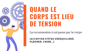 Je préfère que nous nous (dire) toujours la vérité.5. Quand Le Corps Est Lieu De Tension La Reconnexion A Soi Passe Par Le Corps Accepter D Etre Desequilibre Pleurer Crier Apprendre A Eduquer