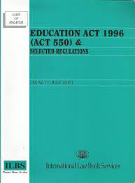 And whereas the purpose of education is to enable the malaysian society to have a command of knowledge, skills and values necessary in a world that is highly competitive and globalized, arising from the impact of rapid. Education Act 1996 Pustaka Mukmin Kl Malaysia S Online Bookstore