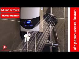 Contact water heater murah on messenger. Rekomendasi 5 Water Heater Terbaik Best Price To Value Youtube