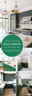 13 Envy Inducing Green Cabinets That Will Make Your Houseguests Jealous Hunker Green Cabinets Green Granite Countertops Home
