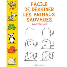 Bildergebnis für dessin facile dessins faciles dessin. Facile De Dessiner Les Animaux Sauvages Broche Stephane Barroux Achat Livre Fnac