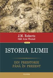17 x 24 cm coperti: Istoria Lumii Din Preistorie PinÄ In Prezent By J M Roberts