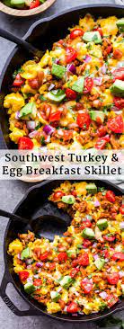 This Southwest Turkey And Egg Breakfast Skillet Is A Delicious And Filling Way To Start Your Day Sou Breakfast Skillet Recipes Breakfast Skillet Egg Breakfast