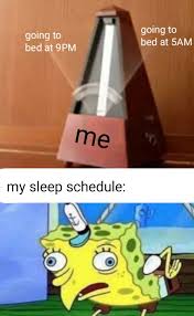 Its 10pm Now Im Going To Sleep Memes