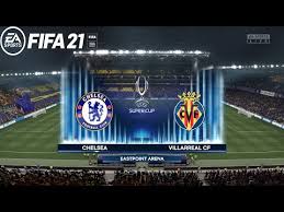 This is the first time chelsea and villarreal have faced each other. Fifa 21 Chelsea Vs Villareal Uefa Spuer Cup Final Youtube