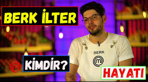Masterchef Turkiye Yarismacisi Berk Ilter Kimdir Nereli Kac Yasinda Biyografisi 2020 Master Chef Youtube Yaya