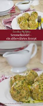 Semmelknodel Eine Suddeutsche Klassische Beilage Beilage Zu Gulasch Rezepte Fleisch Gerichte