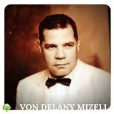 BLACK HISTORY HERO Dr. Von Delaney Mizell (1910–1973) was a pioneering  African American physician and civil rights activist in Broward County,  Florida. Born to Isadore S. and Minnie (Moore) Mizell, he pursued