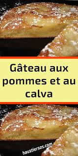 Gateau Aux Pommes Et Au Calva Gateau Aux Pommes Pomme Recette Dessert