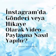 Instagram Da Gonderi Veya Hikaye Olarak Video Paylasma Nasil Yapilir Instagram Gorsel Paylasimlarin Yaninda Video Paylasma Konu 2021 Videolar Instagram Infografik