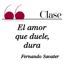 El Amor Que Duele Dura Fernando Savater Citas Frases El Amor Duele Frase Del Dia Imagenes Positivas