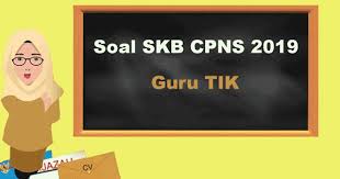 Contoh soal tiu cpns tes logika cerita i. Contoh Soal Skb Tenaga Pendidik Skb Guru Tik Cpns 2019 Abi Awam Bicara