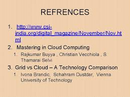 Another point of difference between cloud computing and grid computing are interoperability issues. Introduction To Grid Cloud Computing U Jhashuva 1