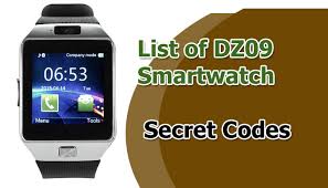 List Of Dz09 Smartwatch Secret Codes