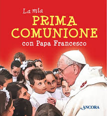 Madre teresa di calcutta e papa francesco, negli anni hanno pronunciato tantissime dediche per i bambini. La Mia Prima Comunione Con Papa Francesco Libro Papa Francesco Ancora Aprile 2016 Preparazione All Eucaristia Libreriadelsanto It
