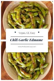 Chili Garlic Edamame Recipe Edamame Recipes Edemame Recipes Healthy Vegan Snacks