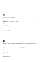 There are questions about dating and relationships, sex, religion, and even politics. Internet Dating Questions Answers Polls Debates