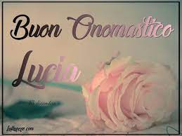 13 Dicembre Auguri Lucia Buon Onomastico Onomastico Buon Compleanno