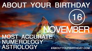 Born On November 16 Birthday Thebirthdayguru Com And Yourlifereadings Com Presents Youtube
