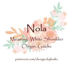 Baby Girl Name Nola Meaning White Shoulder Origin Gaelic Baby Girl Names Unique Baby Girl Names Biblical Baby Girl Names