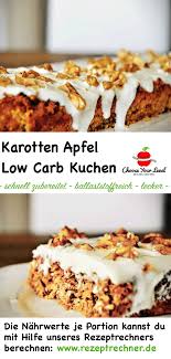Low Carb Kuchen Rezept Karotten Apfel Kuchen Rezept Wenig Kohlenhydrate Ohne Zucker Ohne Mehl Glutenfr Karotten Kuchen Karottenkuchen Low Carb Kuchen