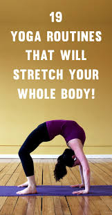 19 Yoga Routines That Will Stretch Your Whole Body Make You Feel Amazing Trimmedandtoned Yoga Routine Yoga Postures Relaxing Yoga Poses