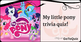 We answer these questions and more. My Little Pony Trivia Quiz
