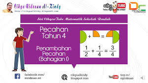 Dalam video ini cikgu saffuan menerangkan cara menambah pecahan yang sama penyebut dan pecahan yang tidak sama penyebut. Matematik Tahun 4 Pecahan Tambah Pecahan Bahagian I Youtube