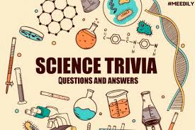Tell us and we'll do our best to make that dream come true. Science Trivia Question Answer Meebily
