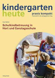 Schulkindbetreuung In Hort Und Ganztagsschule Ganztagsschule Schule Grundschule