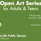 Open Art Series for Adults & Teens