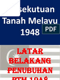 Diketuai oleh pesuruhjaya tinggi br. Perjanjian Persekutuan Tanah Melayu 1948 Pdf Mathe Blog Fos