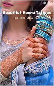 Ancient blue pagan patterns from ancient europ e this is a free henna pattern book from spellstone by alex morgan. Amazon Com Beautiful Henna Tattoos Full Color Picture Book Mehndi Pictures For Adults Body Painting Art Designs Temporary Tattoos Ebook Book Press Fabulous Kindle Store