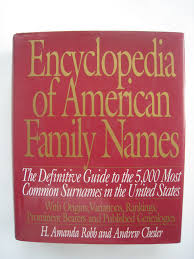 Browse or search for the last names that begin with 'h' to learn more about your family's origins on ancestry®. Encyclopedia Of American Family Names Robb H Amanda Chesler Andrew 9780062700759 Amazon Com Books
