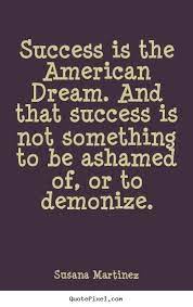 Quotes About American Dream 377 Quotes Dream Quotes American Dream Quote Hard Work Quotes
