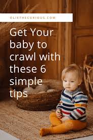 See full list on wikihow.com 6 Simple Ways To Encourage Crawling Olie The Curious