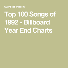 Top 100 Songs Of 1992 Billboard Year End Charts Top 40